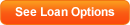 See Loan Options