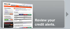 Review your credit alerts.